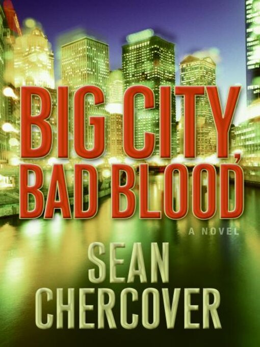 Title details for Big City, Bad Blood by Sean Chercover - Wait list